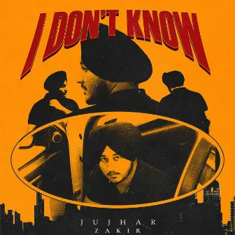 I Don't Know by Jujhar