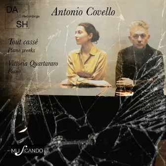 Antonio Covello - Tout Cassé / piano works by Vittoria Quartararo