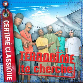 Terrorime Te Cherche by Terrorime Mouvement