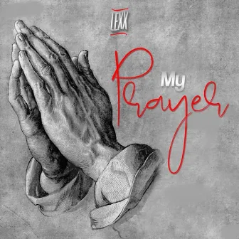 My Prayer by Lexx