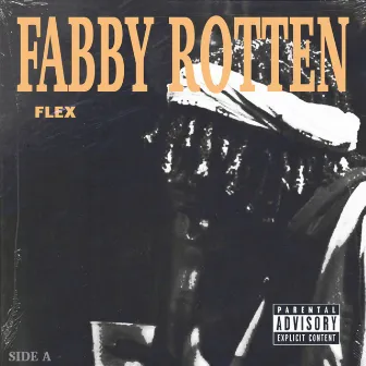 Flex by Fabby Rotten