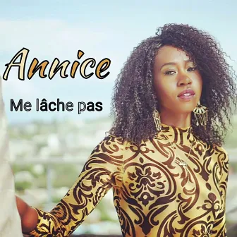 Me lâche pas by Annice