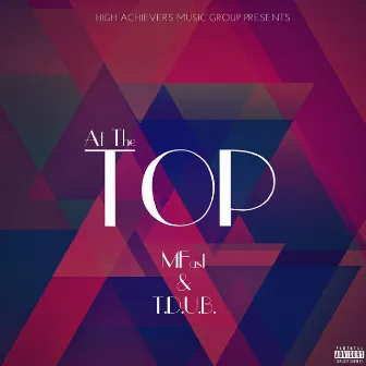 At the Top (feat. T.D.U.B) by Mfast