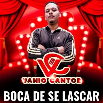 Boca de Se Lascar by Vanio Cantor