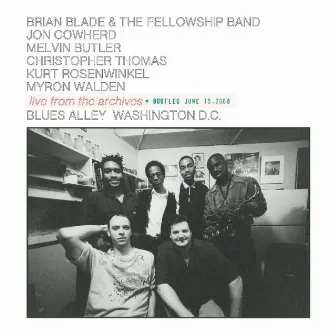 live from the archives * BOOTLEG JUNE 15, 2000 by Brian Blade & The Fellowship Band