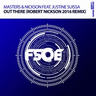 Out There (Robert Nickson 2016 Remix) by Masters & Nickson