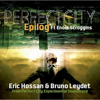 Perfect City Epilog, Vol. 3 by Eric Hossan