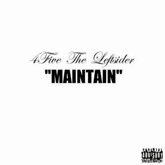 Maintain by 4five the Leftsider