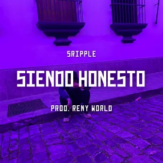 Siendo Honesto by Sripple