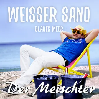 Weißer Sand, Blaues Meer by Der Meischter