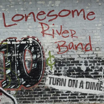 Turn On A Dime by Lonesome River Band