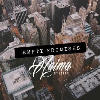 Empty Promises by Anima Studios