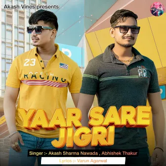 Yaar Sare Jigri by Akash Sharma Nawada