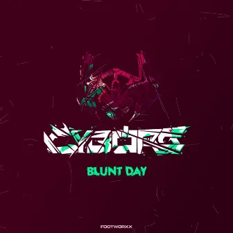 Blunt Day by Cyborg