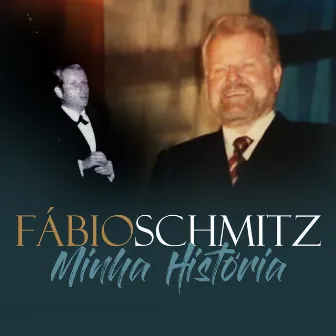 Minha História by Fábio Schmitz