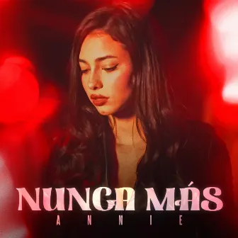 Nunca Más by Annie