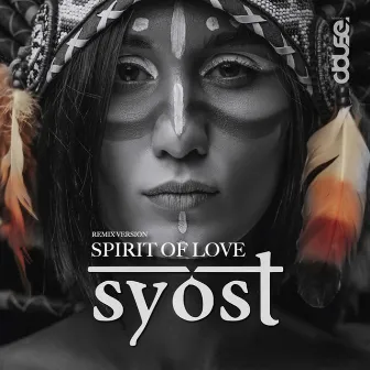 Spirit Of Love (syost Remix) by syost