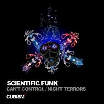 Can't Control / Night Terrors by Scientific Funk