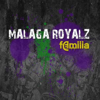 Malaga Royalz (Familia) by Dj Pera