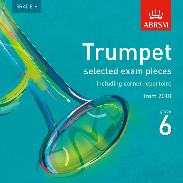 Trumpet Exam Pieces from 2010, ABRSM Grade 6