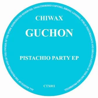 Pistachio Party EP by Guchon