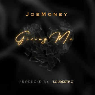 Giving Me by Joe Money