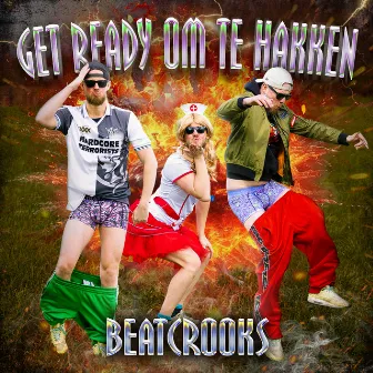 Get Ready Om Te Hakken by Beatcrooks