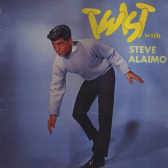 Twist with Steve Alaimo by Steve Alaimo