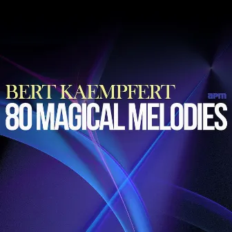 80 Magical Melodies by Bert Kaempfert His Orchestra