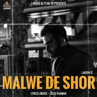 Malwe De Shor by Lakshh