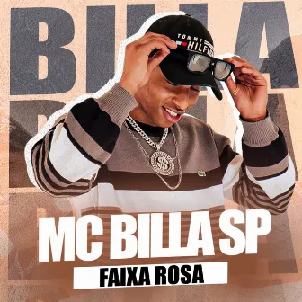 Faixa Rosa by Mc Billa SP