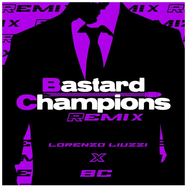 Bastard Champions - Remix