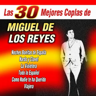 Las 30 Mejores Coplas de Miguel de los Reyes by Miguel De Los Reyes