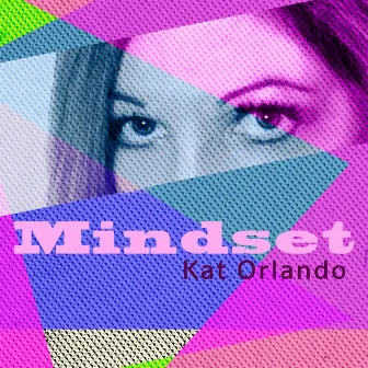 Mindset by Kat Orlando