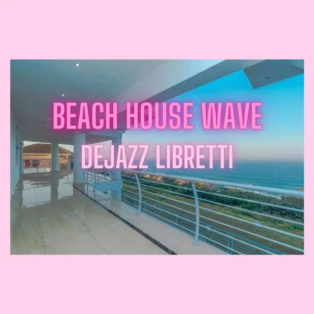 Beach House Wave