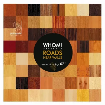 Roads / Near Walls by Whomi