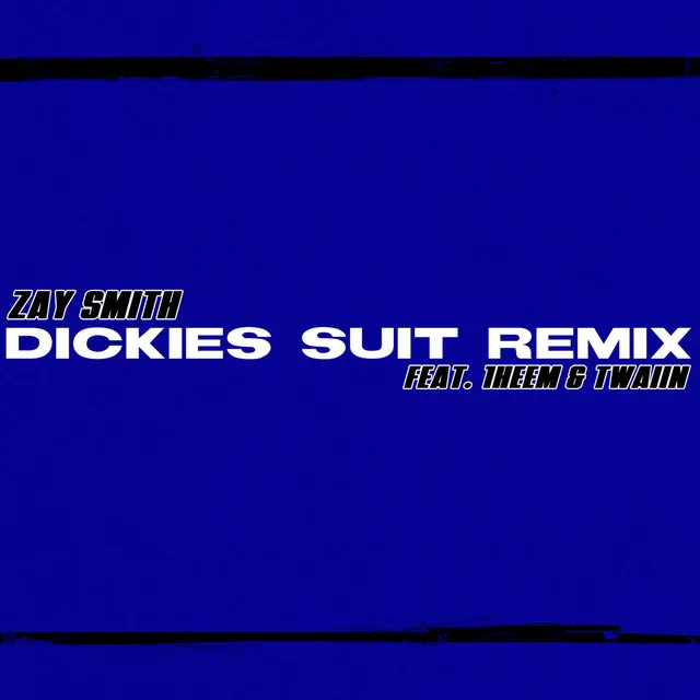 Dickies Suit (Remix)