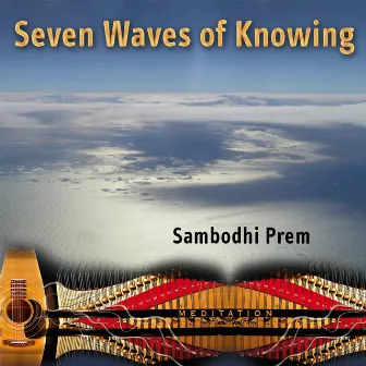 Seven Waves Of Knowing by Sambodhi Prem