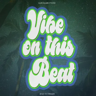 Vibe on This Beat by Ellis Williams