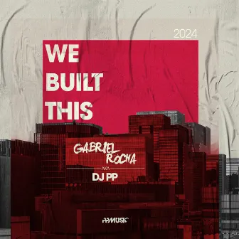 We Built This by DJ PP