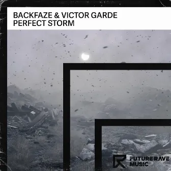 Perfect Storm by BackFaze