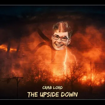 The Upside Down by Crab Lord