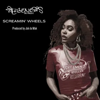 Screamin’ Wheels by Ed Genesis