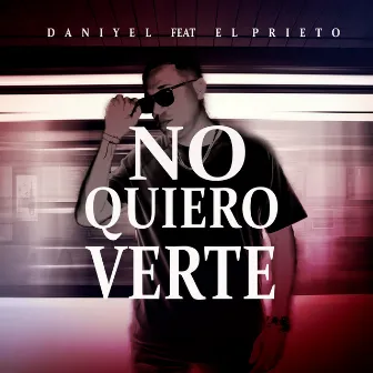 No Quiero Verte by El Prieto