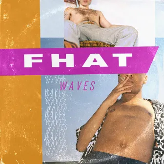 Waves by FHAT