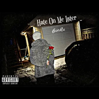 Hate on Me Later by BonRu