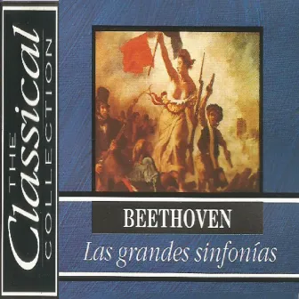 The Classical Collection - Beethoven - Las grandes sinfonías by Hans Swarowsky