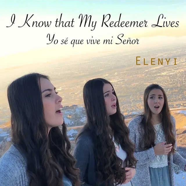 I Know that My Redeemer Lives / Yo sé que vive mi Señor