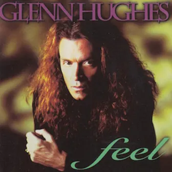 Feel by Glenn Hughes