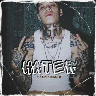 Hater by Faygon